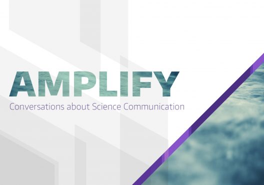 Amplify: Conversations about Science Communication