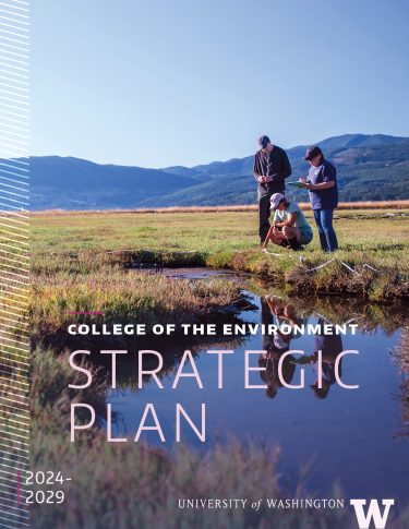 Cover of the UW College of the Environment Strategic Plan. Three researchers next to a body of water.
